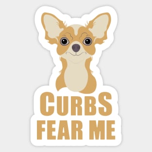 Curbs Fear Me Chihuahua Sticker